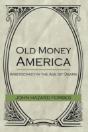 Old Money America: Aristocracy In The Ag - Preview