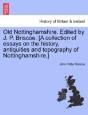 Old Nottinghamshire. Edited By J. P. Bri - Preview