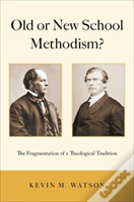 Old Or New School Methodism?