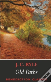 Capa do artigo Old Paths: Being Plain Statements On Som