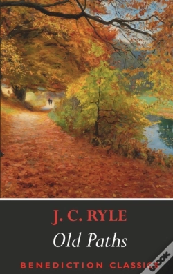 Capa do artigo Old Paths: Being Plain Statements On Som