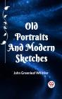Old Portraits And Modern Sketches - Preview