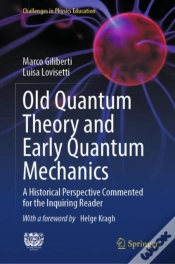 Capa do artigo Old Quantum Theory And Early Quantum Mechanics