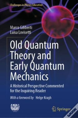 Capa do artigo Old Quantum Theory And Early Quantum Mechanics