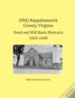 Capa do artigo (Old) Rappahannock County, Virginia Deed And Will Book Abstracts 1663-1668