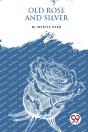 Old Rose And Silver - Preview
