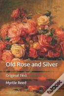 Old Rose And Silver
