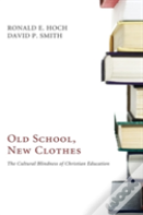 Old School, New Clothes