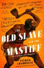 Old Slave And The Mastiff - Preview