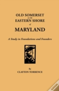 Capa do artigo Old Somerset On The Eastern Shore Of Maryland: A Study In Foundations And Founders