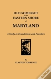 Capa do artigo Old Somerset On The Eastern Shore Of Maryland: A Study In Foundations And Founders