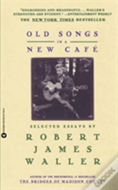 Old Songs In A New Cafe