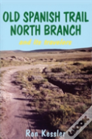 Old Spanish Trail North Branch