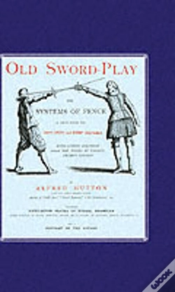 Capa do artigo Old Sword-Play The Systems Of The Fence