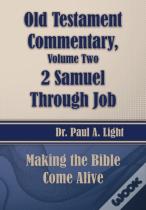 Old Testament Commentary, 2 Samuel Through Job