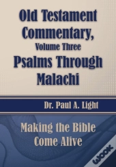Old Testament Commentary, Psalms Through Malachi