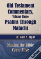 Old Testament Commentary, Psalms Through Malachi