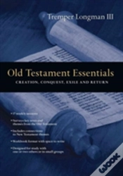 Capa do artigo Old Testament Essentials Â€“ Creation, Conquest, Exile And Return