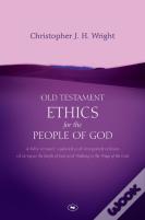 Old Testament Ethics For The People Of God