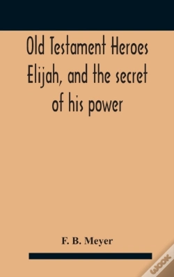 Capa do artigo Old Testament Heroes Elijah, And The Sec