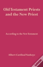 Capa do artigo Old Testament Priests And The New Priest
