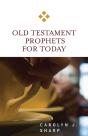 Old Testament Prophets For Today - Preview