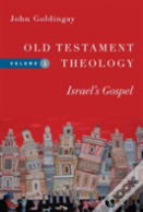 Old Testament Theology Â€“ Israel`S Gospel