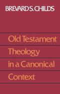 Old Testament Theology In A Canonical Context