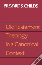 Old Testament Theology In A Canonical Context
