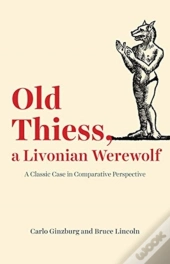 Old Thiess, A Livonian Werewolf