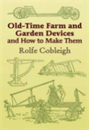 Old-Time Farm And Garden Devices