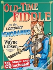Capa do artigo Old-Time Fiddle For The Complete Ignoramus! (Book & Cd Set)