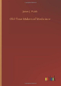 Old-Time Makers Of Medicince - Preview