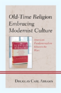 Old-Time Religion Embracing Modernist Culture - Preview