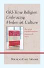 Old-Time Religion Embracing Modernist Culture - Preview