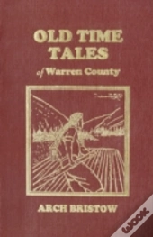 Old Time Tales Of Warren County