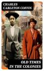 Old Times In The Colonies - Preview