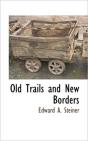 Old Trails And New Borders - Preview