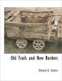 Old Trails And New Borders - Preview
