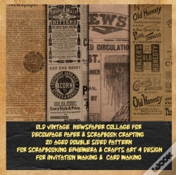 Capa do artigo Old Vintage  Newspaper Collage For  Decoupage Paper & Scrapbook Crafting  20 Aged Double Sided Pattern  For Scrapbooking Ephemera & Crafts Art 4 Design  For Invitation Making &  Card Making