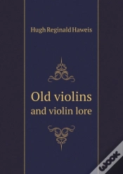 Capa do artigo Old Violins And Violin Lore