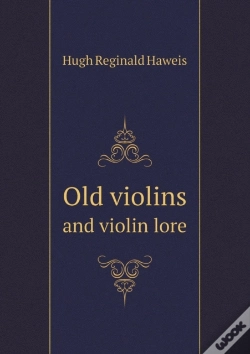 Capa do artigo Old Violins And Violin Lore