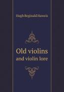 Old Violins And Violin Lore