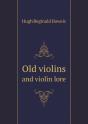 Old Violins And Violin Lore - Preview