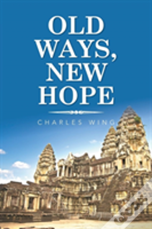 Old Ways, New Hope