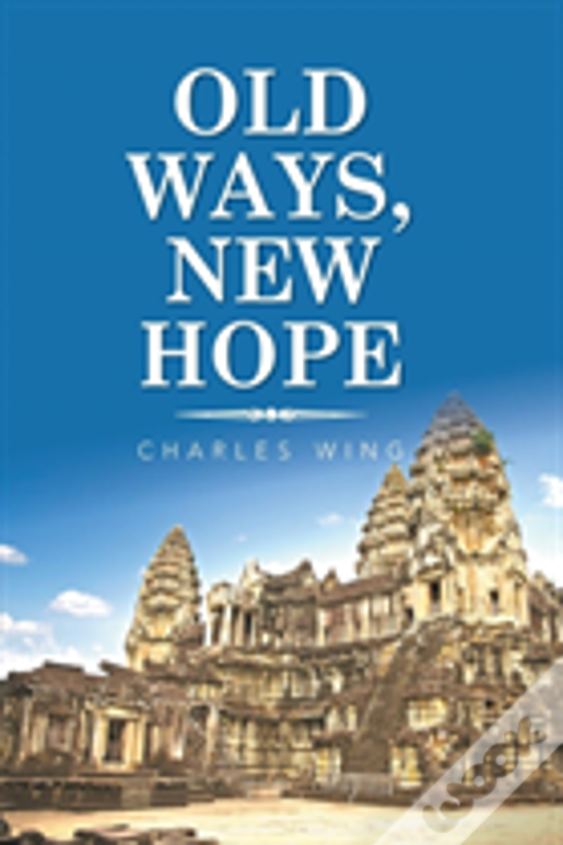 Old Ways, New Hope