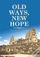 Old Ways, New Hope