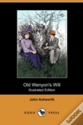 Old Wenyon'S Will (Illustrated Edition)