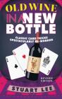 Old Wine In A New Bottle - Preview
