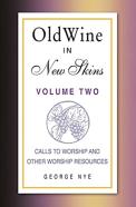 Old Wine In New Skins Volume 2